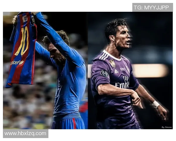 梅西与C罗争锋再起 谁能成为足坛历史最佳的最终答案